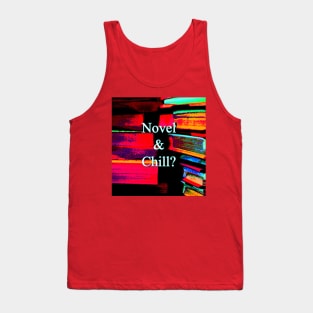 Novel & Chill? Tank Top